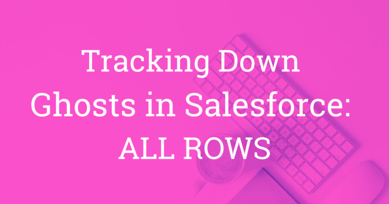 Tracking Ghosts Salesforce Blog Post NH